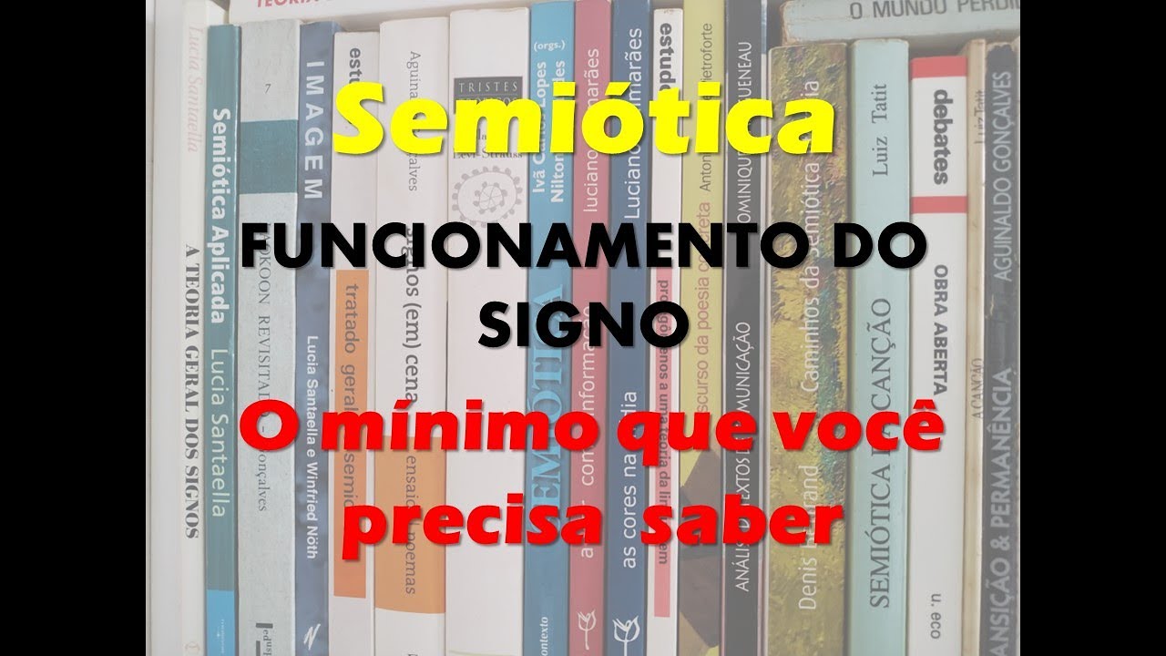 Semiótica | Como o signo funciona | O mínimo que você precisa saber | Part. II
