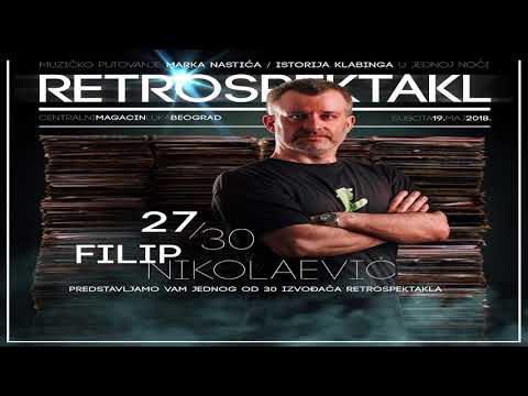 Filip Nikolaevic - Retrospektakl 2018 [Promo Mix] ᴴᴰ
