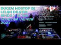 Download Lagu DUGEM NONSTOP DJ LELAH DILATIH RINDU X DJ TAK SEDALAM INI V2 NEW 2021  DJ DUA HATI NEW 2021 Mp3 Free