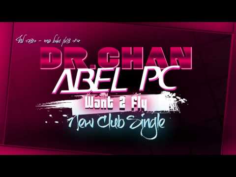 Abel PC ft Dr. Chan - Want to Fly (Original Mix)