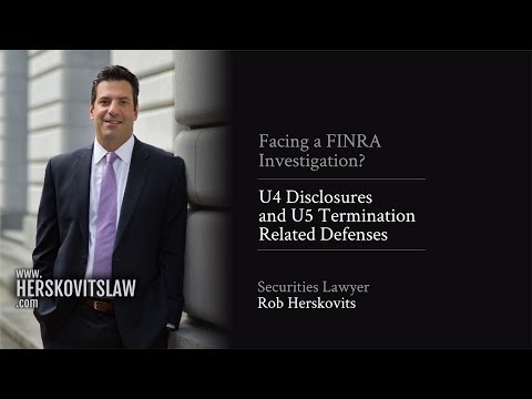 FINRA investigations relating to U4 disclosures and U5 terminations. Rob Herskovits focuses here on defenses in U4 and U5 based FINRA inquiries.
