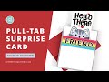 Pull-Tab Surprise Card  [No Specialty Dies Needed + Universal Design!]