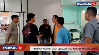Penjaga Kantor Desa Di Siak Dibacok Saat Gagalkan Pencurian