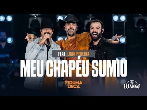 Fiduma e Jeca & Luan Pereira - Meu Chapéu Sumiu - Música Nova