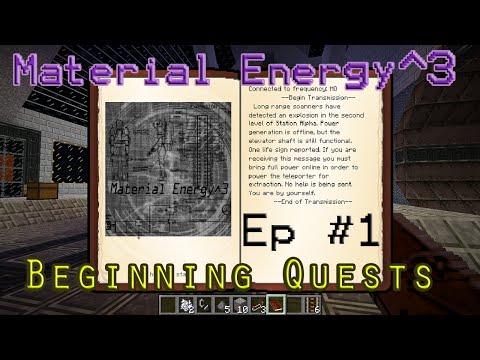 Material Energy^3 Ep 1 (Beginning Quests)