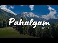 Pahalgam Travel vLog: Explore Baisaran, Deno, Aru & Betaab Valley, Chandanwari (Kashmir Trip Ep. 5)