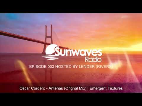 Sunwaves Radio | Episode 003 hosted by Lender (Rivers)