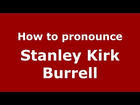 How to pronounce Stanley Kirk Burrell (American English/US)  - PronounceNames.com