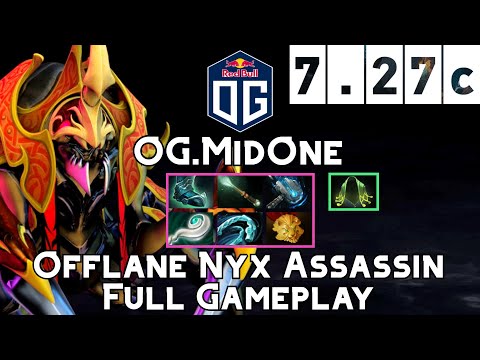 Nyx Assassin | OG.MidOne | Offlane Nyx Assassin Full Gameplay | 7.27c Full Gameplay