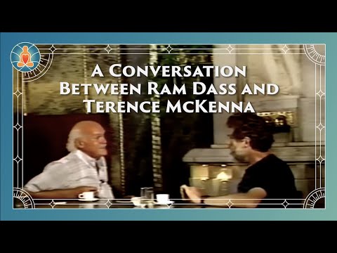 A Conversation Between Ram Dass & Terence McKenna