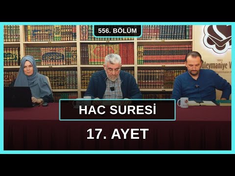 Hac Suresi 17. Ayet | Kur'an Sohbetleri