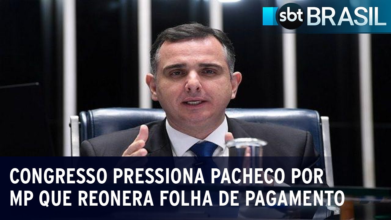 Congresso pressiona Pacheco para devolver MP que reonera folha de pagamento | SBT Brasil (29/12/23)