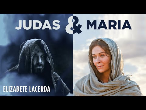 Judas E Maria - Elizabete Lacerda