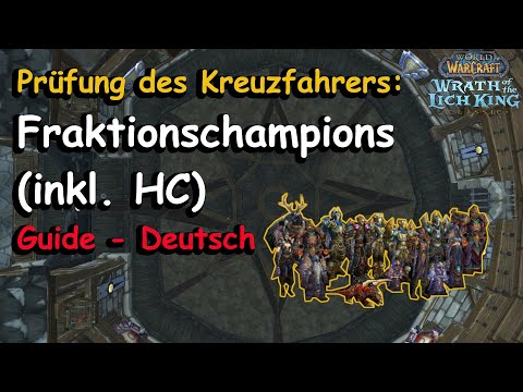 Prüfung des Kreuzfahrers: Fraktionschampions (inkl. HC) | Boss Guide - Deutsch
