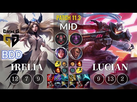 GEN Bdd Irelia vs Lucian Mid - KR Patch 11.3