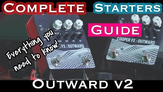 Video thumbnail for Cooper fx Outward V2  Starter Guide by Devon Blue Whitaker (Devon Blue Whitaker music)