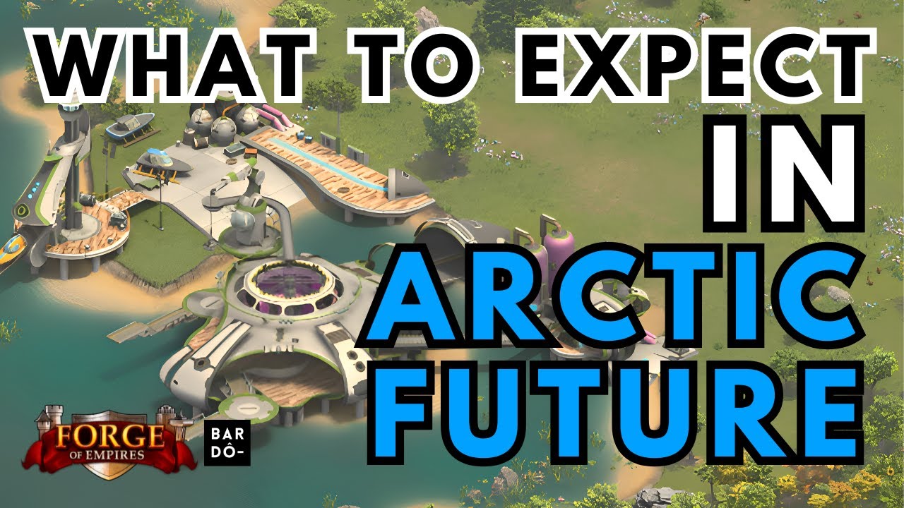 What to Expect in Arctic Future | Forge of Empires (2024)