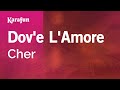 Dov'e L'Amore - Cher | Versione Karaoke | KaraFun