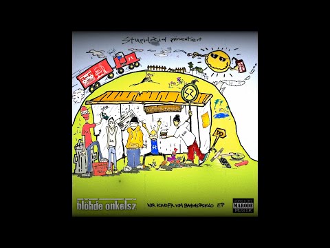 Blöhde OnkelsZ - Wir Kinder vom Bahnhofsklo (Full EP, 2011, Stupidozid)