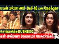 Kushboo Furious Reply Daughter Marriage Issue Just 48 Hours Bhagyaraj Avantika Shravan