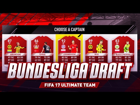 FIFA 17 - BUNDESLIGA DRAFT!