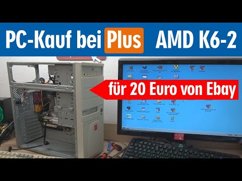 PC-Kauf bei Plus ๐ AMD (kein Athlon) K6-2 für 20 Euro von Ebay