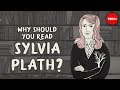 Why should you read Sylvia Plath? - Iseult Gillespie