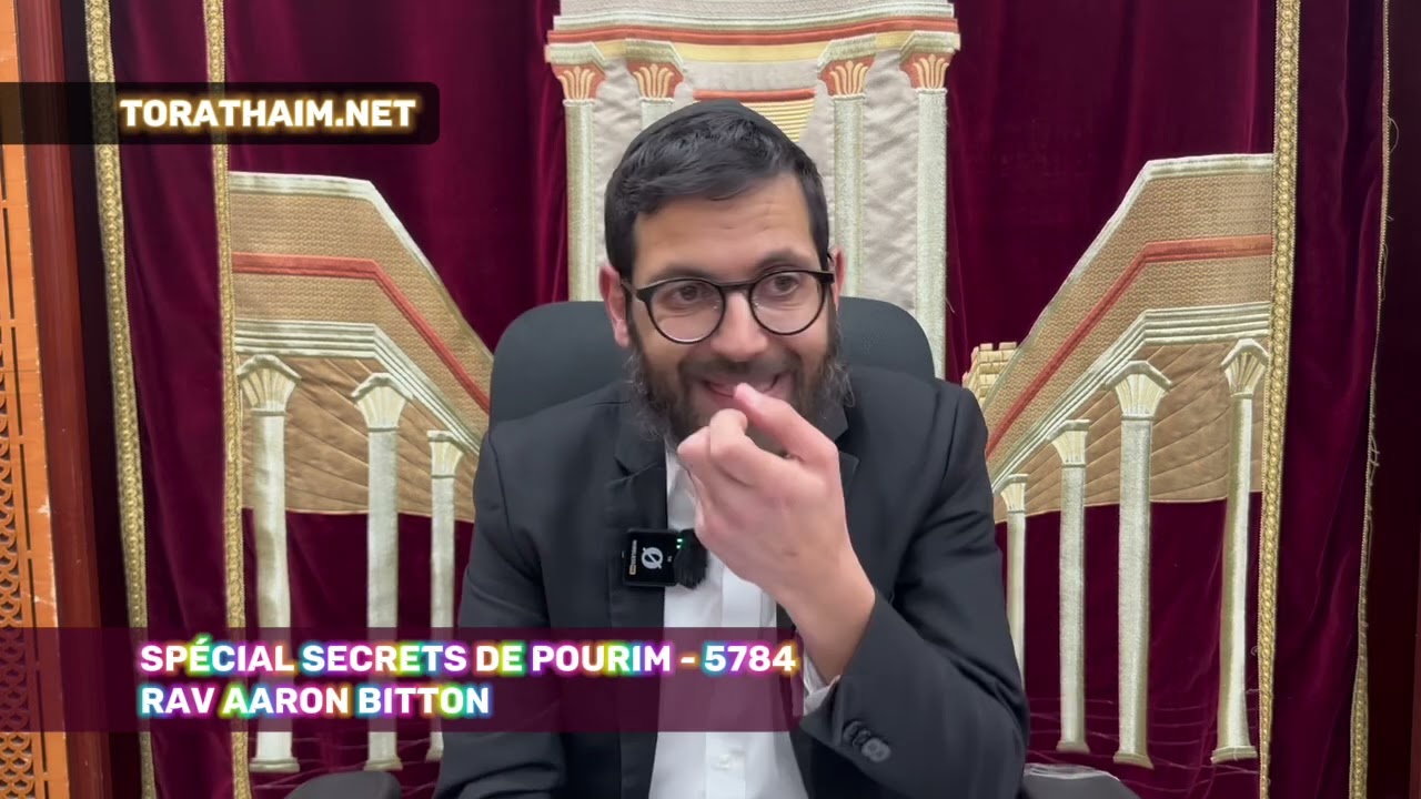 Spécial Secrets de Pourim 5784  Rav Aaron Bitton