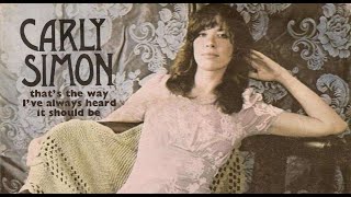 Carly Simon - That&#39;s the way i&#39;ve always heard it should be (single version)