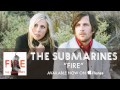 The Submarines - Fire [Audio] 