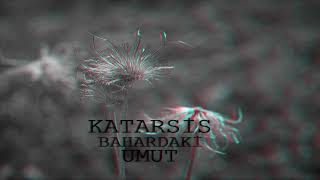 Katarsis-Bahardaki Umut