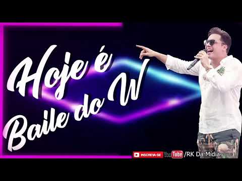 Wesley Safadão - Hoje é Baile do W ! (Lançamento 2019)