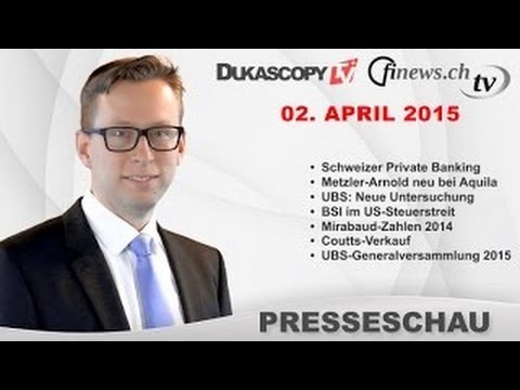 finews.ch-TV - Presseschau vom 02.04.2015