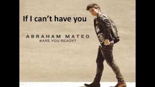 Abraham Mateo If I can&#39;t have you con letra