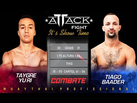 ATTACK FIGHT | TAYGRE YURI X TIAGO BAADER