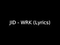 JID WRK Lyrics