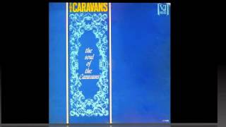 Til You Come-The Caravans