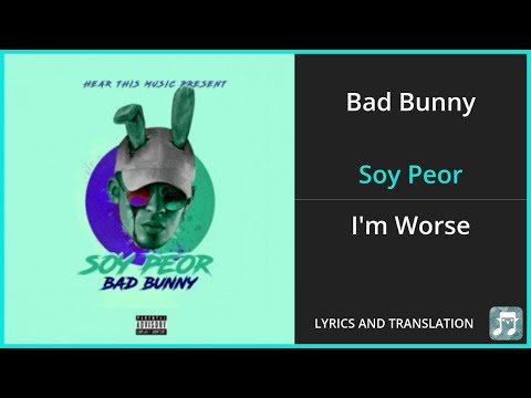 Bad Bunny - Soy Peor Lyrics English Translation - Spanish and English Dual Lyrics  - Subtitles
