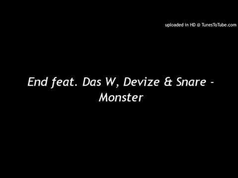 End feat. Das W, Snare & Devize - Monster