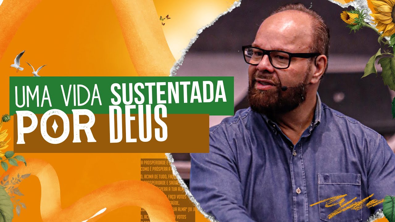 Como Deus nos sustenta através das pessoas? - Manoel Dias