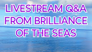 LIVE FROM BRILLIANCE OF THE SEAS
