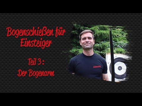 Bogenschießen für Einsteiger 03 – Der Bogenarm  | BogenSportWelt.de