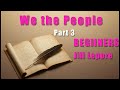 We the People part3 by Jill Lepore | History | Full Audiobook