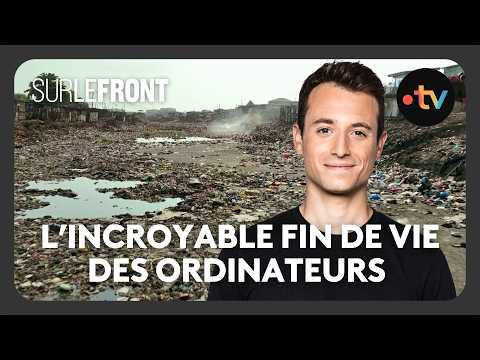 Hallucinant ! 😮Ces vieux ordinateurs exportés illégalement au Ghana - Sur le front avec Hugo Clément