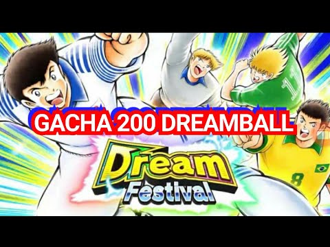 GACHA 200DB FOR SCHNEIDER V2 AND RADUNGA DREAM FESTIVAL. CAPTAIN TSUBASA DREAM TEAM
