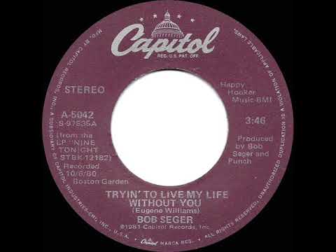 1981 HITS ARCHIVE: Tryin’ To Live My Life Without You - Bob Seger (stereo 45 single version)