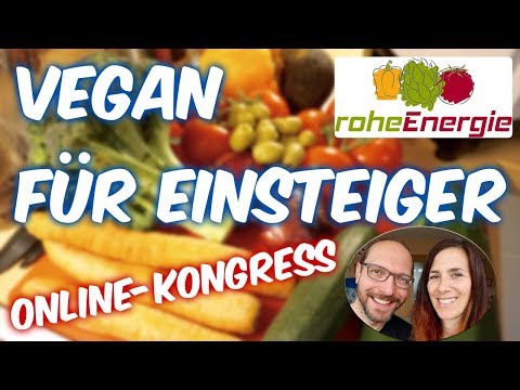 Vegan für Einsteiger 🍀 Der Online-Kongress 🍀 Veganes Leben