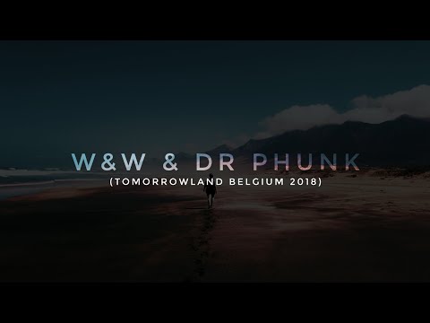 W&W & Dr Phunk - ID (Tomorrowland Belgium 2018)