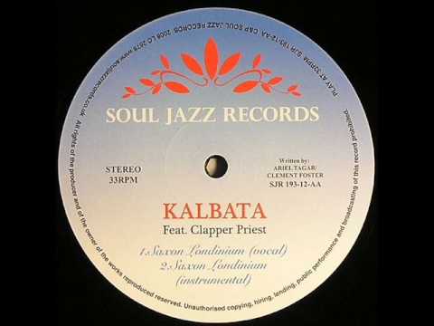 Kalbata ft. Clapper Priest Saxon Londinium (Soul Jazz Records)