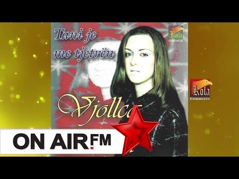 VJOLLCA SELIMI TANI JE ME TJETREN   Tani je me tjetren